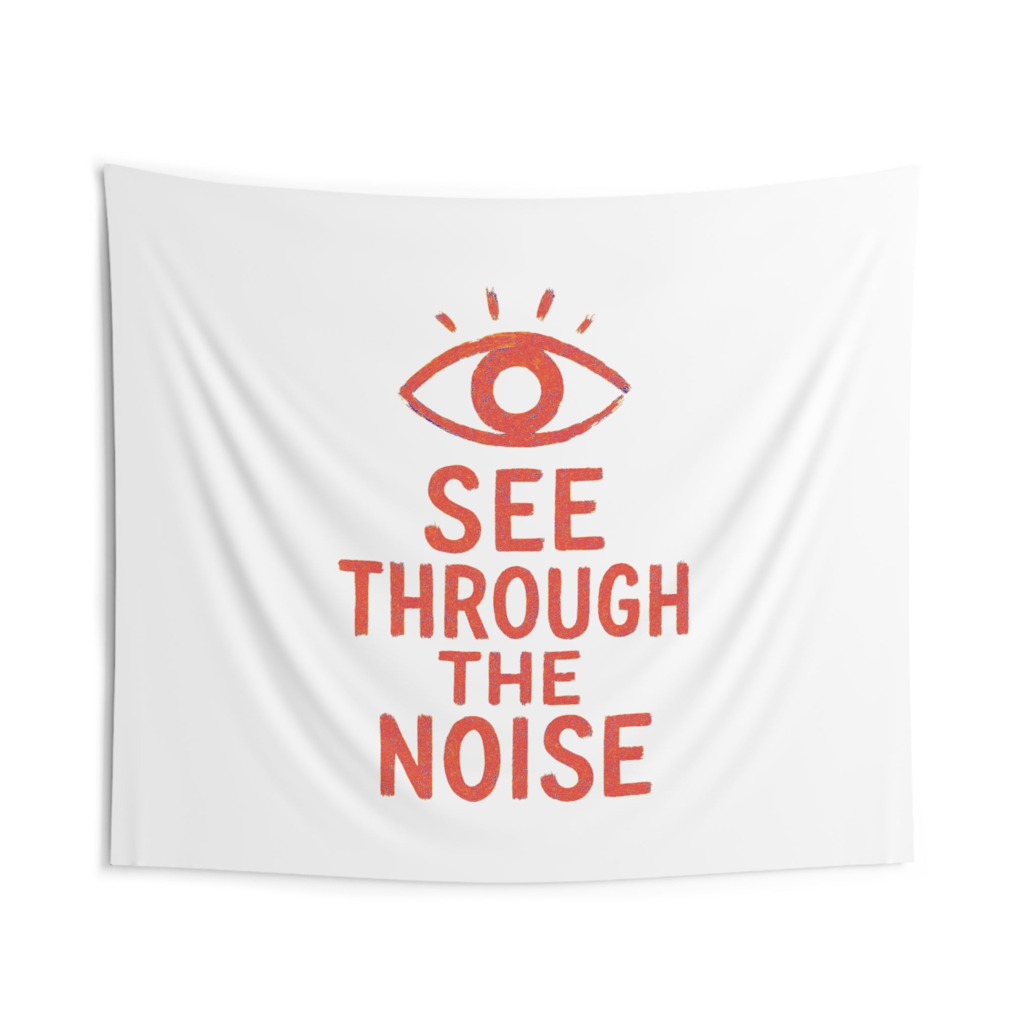 Inspirational Indoor Wall Tapestry - 'See Through the Noise' for Home Décor, Wall Art, Meditation Space, Gifts, Room Aesthetics