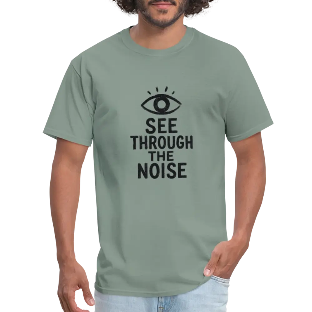 See Through The Noise Unisex Classic T-Shirt - sage