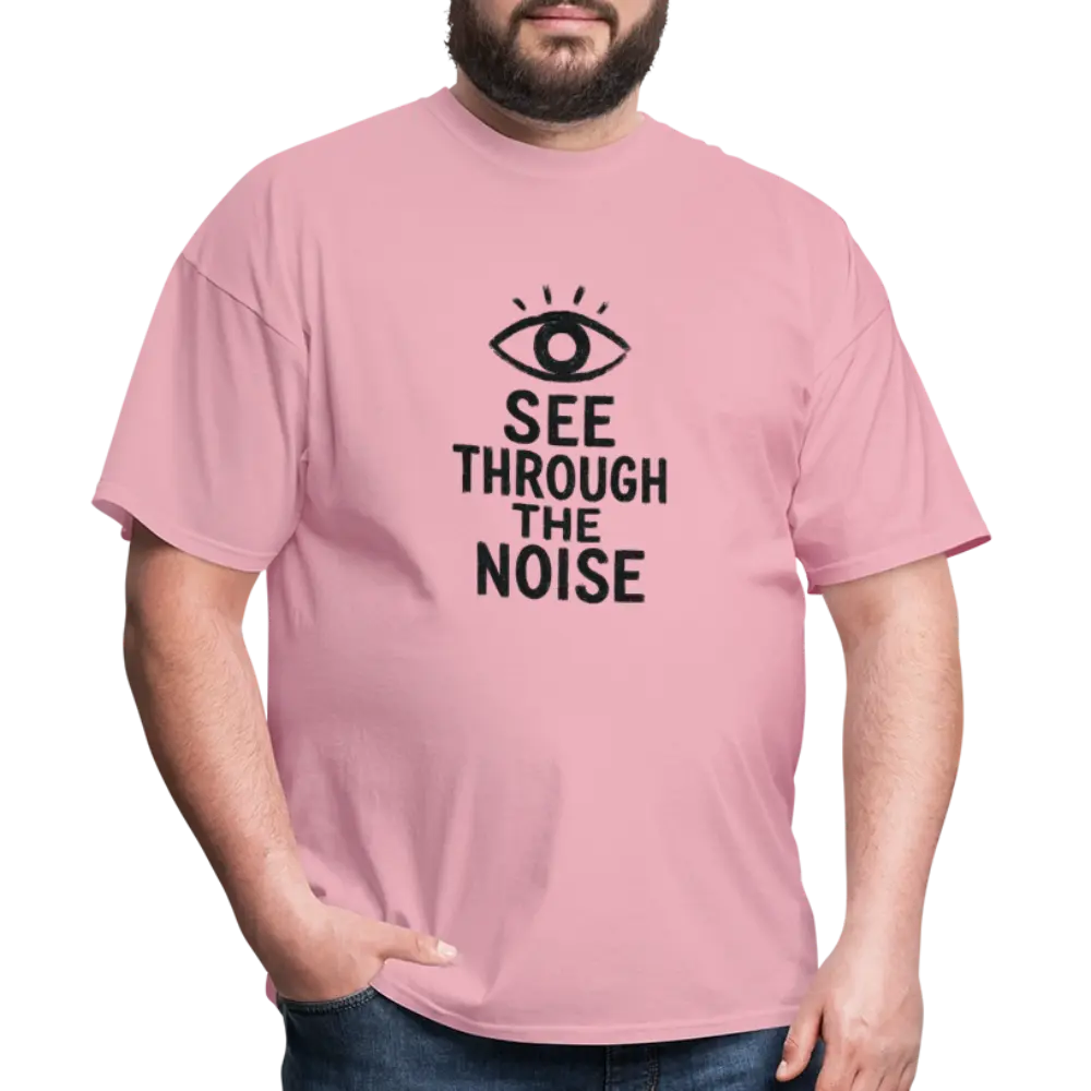 See Through The Noise Unisex Classic T-Shirt - pink