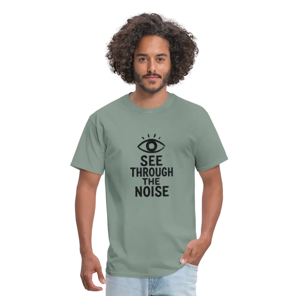 See Through The Noise Unisex Classic T-Shirt - sage