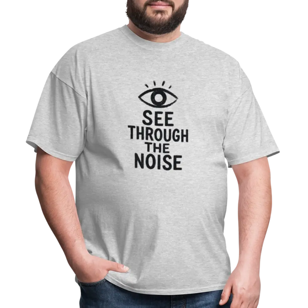 See Through The Noise Unisex Classic T-Shirt - heather gray