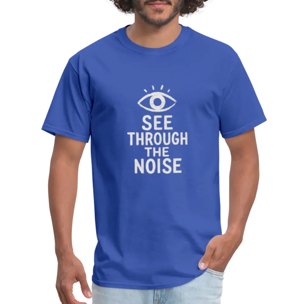 See Through The Noise Unisex Classic T-Shirt - royal blue
