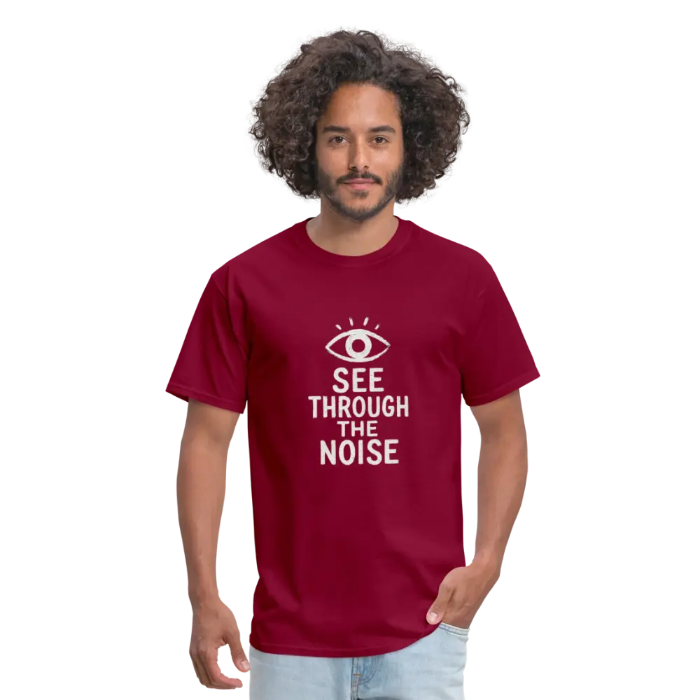 See Through The Noise Unisex Classic T-Shirt - burgundy