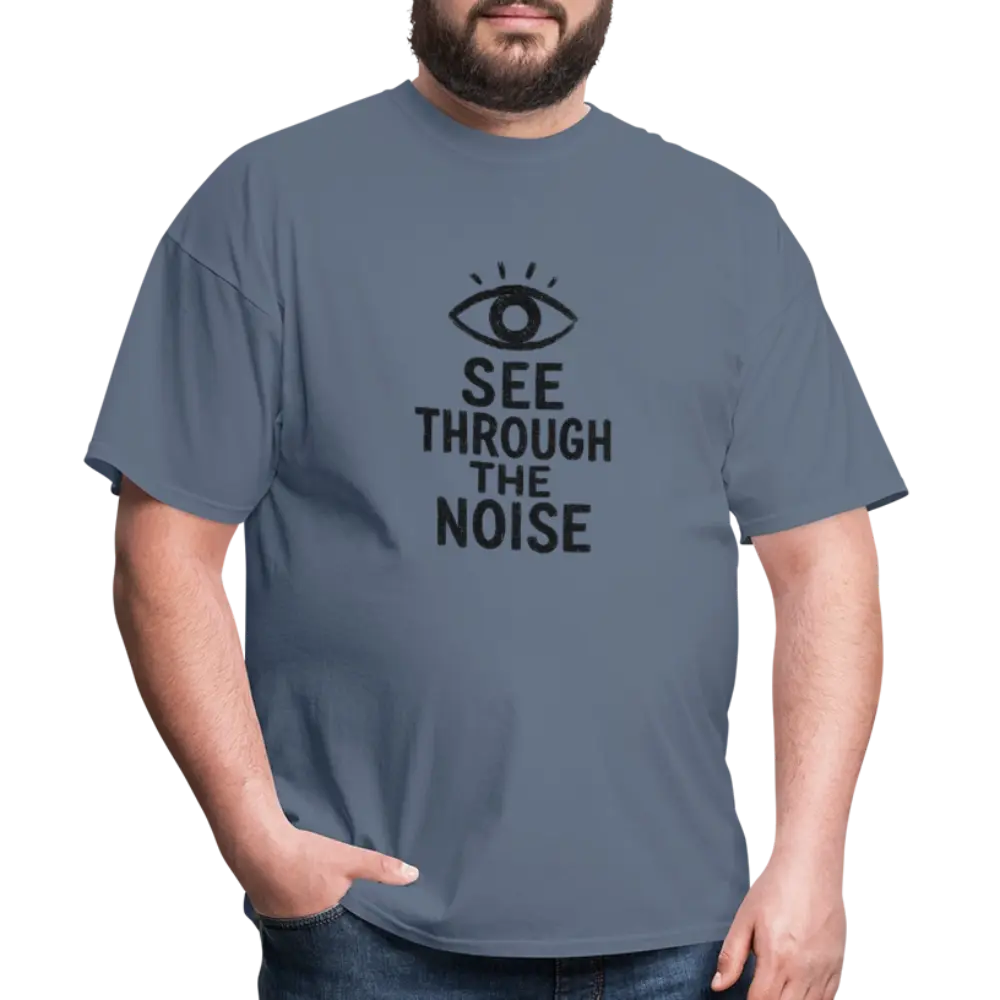 See Through The Noise Unisex Classic T-Shirt - denim