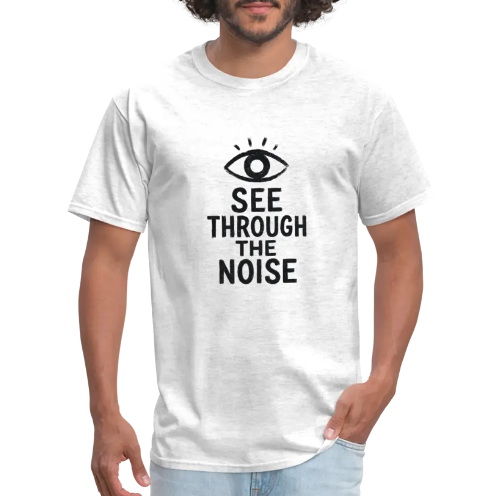 See Through The Noise Unisex Classic T-Shirt - light heather gray
