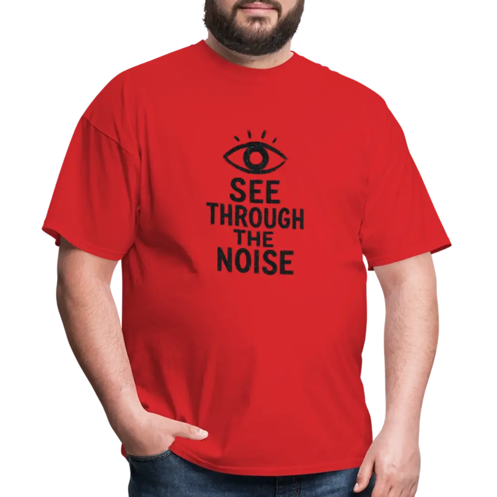 See Through The Noise Unisex Classic T-Shirt - red